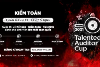 Phát động cuộc thi kiểm toán viên tài năng Talented Auditor Cup 2021