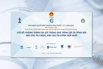 Thư mời tham dự sinh hoạt CLB Kế toán trưởng toàn quốc kỳ I/2022 - Phòng tránh sai sót trong quá trình lập và trình bày BCTC, BCTC hợp nhất