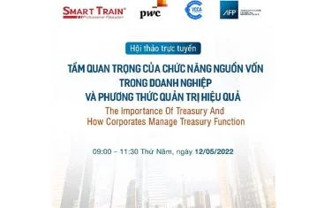 Hội thảo: "Tầm Quan Trọng Của Chức Năng Nguồn Vốn Trong Doanh Nghiệp Và Phương Thức Quản Trị Hiệu Quả"