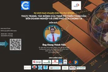 "THỰC TRẠNG, TÁC ĐỘNG CỦA THUẾ TỐI THIỂU TOÀN CẦU ĐẾN DOANH NGHIỆP VÀ ỨNG PHÓ CỦA CHÚNG TA" - Kỳ sinh hoạt lần thứ 02/23 CLB Kế toán trưởng toàn quốc