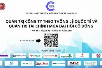 Quản trị Công ty theo thông lệ Quốc tế và Quản trị Tài chính mùa đại hội cổ đông - Kỳ sinh hoạt chuyên môn lần thứ 03 năm 2024