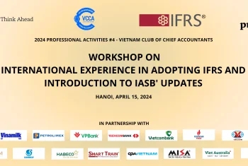 Chia sẻ kinh nghiệm Quốc tế trong việc áp dụng IFRS và các dự án cập nhật của IASB - Kỳ sinh hoạt chuyên môn lần thứ 04 năm 2024